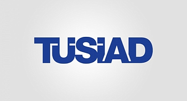 TÜSİAD'dan Açıklama Geldi :
